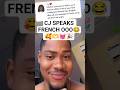 CJ SPEAKS FRENCH OOO😂 I NEED FRENCH TRANSLATOR, CLINTON JOSHUA TO THE WORLD🥰🫶💓🎉