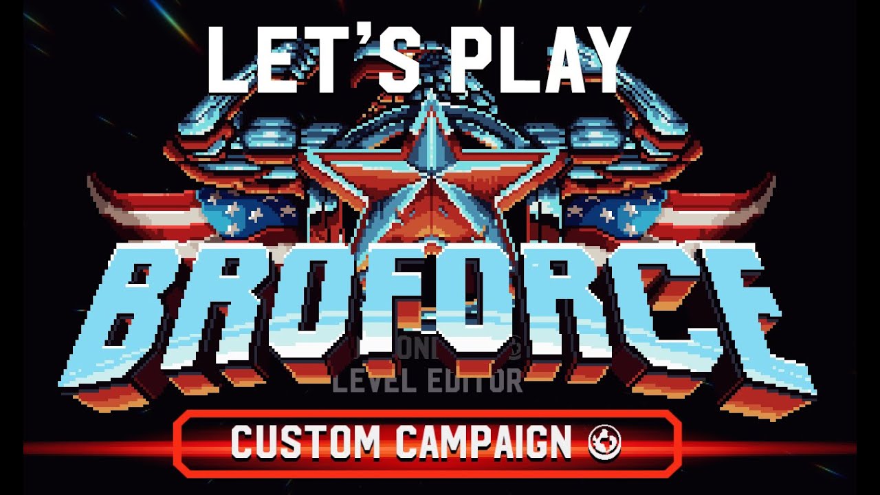 Broforce: In Cold Blood - Broforce Custom Campaigns S3