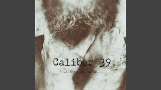 I Hope It Hurts - Caliber 39