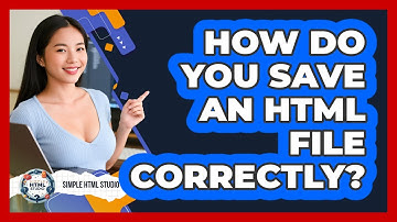 How Do You Save An HTML File Correctly? - Simple HTML Studio
