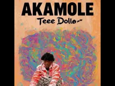 Teee Dollar Akamole Official Lyric Video