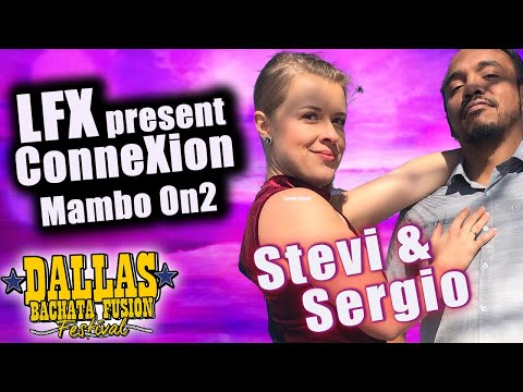 Stevi & Sergio from LFX presents ConneXion Mambo On2 Workshop for 2020 Dallas Bachata Festival