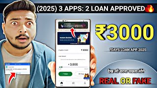 7 Days Loan App Fast Approval 2025 | 3 Apps Aaj Approved Hue 😱 | Real Test Result