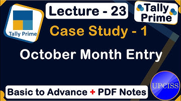 Case Study 1 October Month Entry | UPCISS | Lecture 23