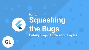 Flutter Debugging - Application Layers - Part 2