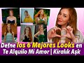 Defne los 6 Mejores Looks en Te Alquilo Mi Amor / Kiralık Aşk