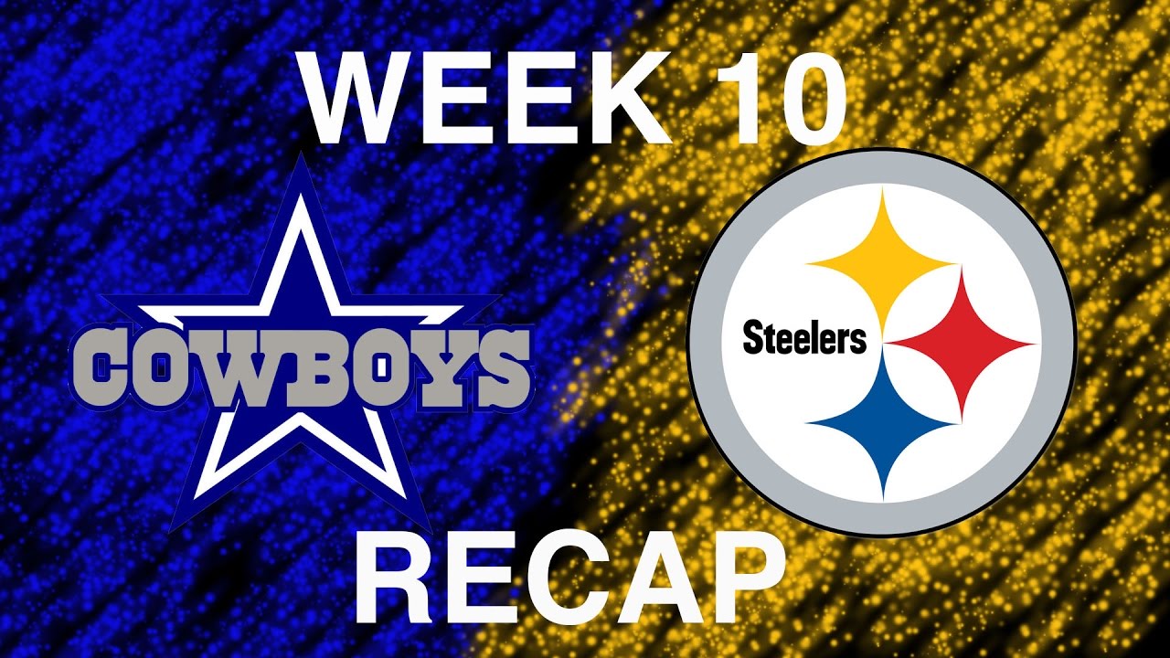 Dallas Cowboys vs Pittsburgh Steelers recap - YouTube