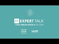 NTS EXPERT TALK: Cisco Meraki Update & Use Cases
