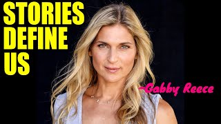 How Stories Define Us - Gabby Reece