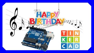 Arduino Música Fácil |BUZZER pasivo| TINKERCAD FELIZ CUMPLEAÑOS con ARDUINO.