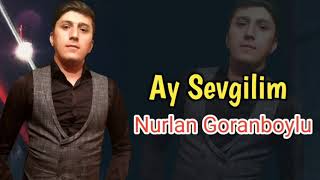 Nurlan Goranboylu - Darıxıram Ay Sevgilim