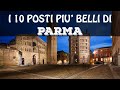 Top 10 cosa vedere a Parma