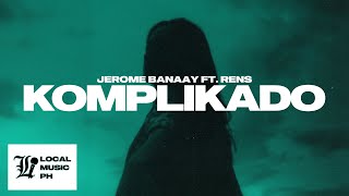 Jerome Banaay - Komplikado (feat. RENS)