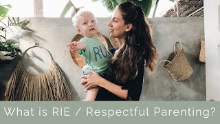 What is RIE parenting? - Respectful Parenting explained