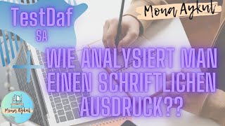 TestDaF | Schriftlicher Ausdruck | Wie analysiert und schreibt man einen Text(SA)? |Testdaf-Training