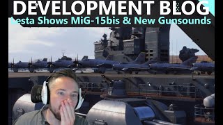 Development Blog - Lesta Brings Out MiG-15bis & New Gunsounds