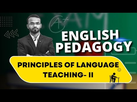 || ENGLISH PEDAGOGY || PRINCIPLES OF LANGUAGE TEACHING || PART-2 || TET ...