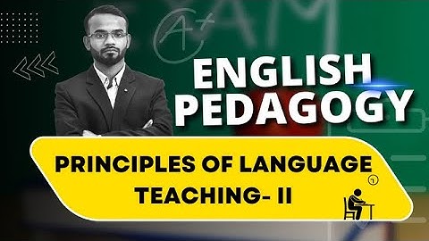 || ENGLISH PEDAGOGY || PRINCIPLES OF LANGUAGE TEACHING || PART-2 || TET I, TET II, WBTET ||