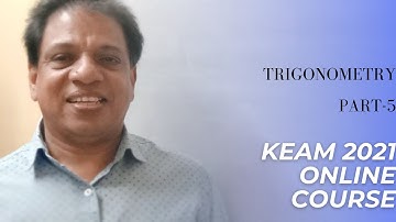 KEAM 2022- ONLINE COURSE | TRIGONOMETRY- PART -5 | ENGINEERING MATHEMATICS |