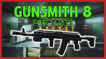 Gunsmith Part 8 - Patch 0.15 Guide