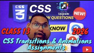CSS Transitions & Animations Assignments 🔥 | Hands-On Practice  #css #easytoupgrade | CLASS 13