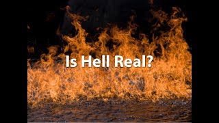 Is Hell Real? - Kyle Butt