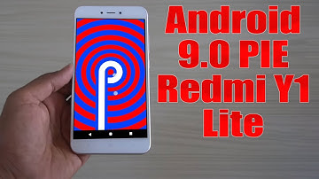 Install Android 9.0 Pie on Redmi Y1 Lite (LineageOS 16) - How to Guide!
