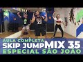 [ESPECIAL DE MÚSICAS NACIONAIS] - AULA COMPLETA DE SKIP JUMP MIX 35