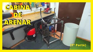 CABINA de ARENAR Casera (Paso a paso) | #1ª Parte