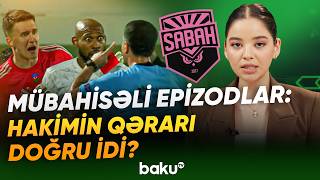AFFA Hakimlər Komitəsindən "Sabah" - "Qarabağ" oyunundakı qərarlarla bağlı açıqlama - Baku TV