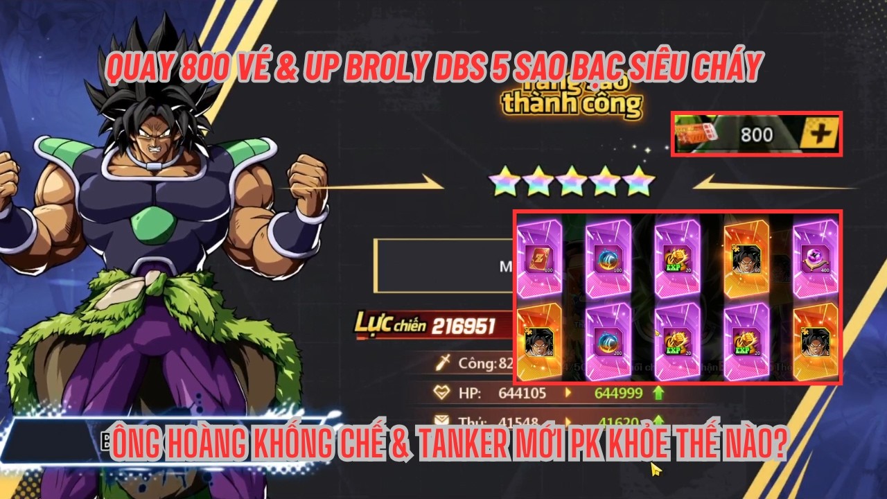 COMBO THỨC TỈNH #54 - HOT - Quay 800 vé nổ nhân phẩm siêu khủng & Up ông hoàng BROLY DBS 5 sao bạc