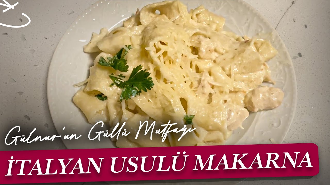 İTALYAN USULÜ PRATİK EV YAPIMI TAVUKLU MAKARNA TARİFİ | GÜLNURUN GÜLLÜ MUTFAĞI ???? İTALYAN USULÜ PRATİK EV YAPIMI TAVUKLU MAKARNA TARİFİ | GÜLNURUN GÜLLÜ MUTFAĞI ????