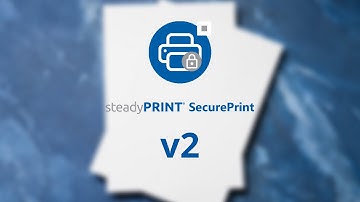 steadyPRINT  -  SecurePrint v2