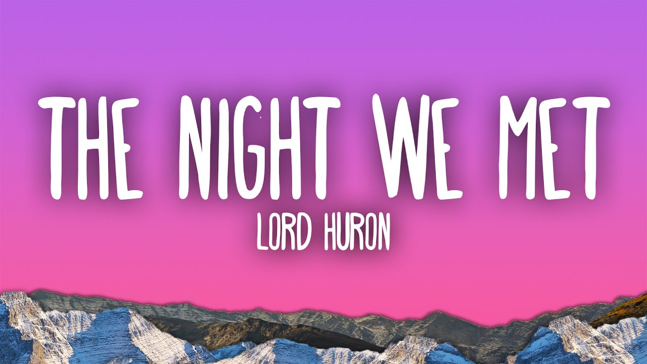 Lord Huron - The Night We Met