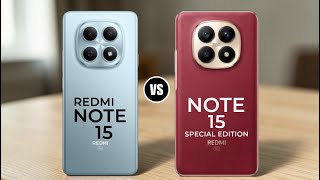 Redmi Note 15 Vs Redmi Note 15 Special Edition