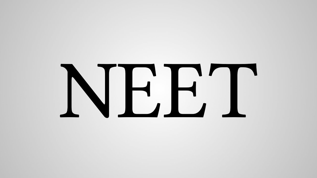 What Does NEET Stand For YouTube What Does NEET Stand For YouTube