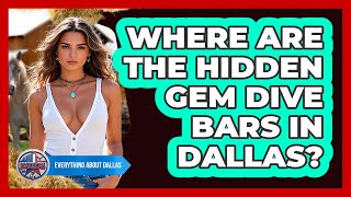 Where Are The Hidden Gem Dive Bars In Dallas? - Everything About Dallas