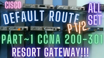 Free CCNA 200 301 Default Routing | Simulations & Route Table Analysis | Remove | Cisco free Course