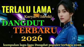 Terlalu lama #Sopak Dangdut klasik terbaru lirik dan lagu 2026.