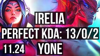 IRELIA vs YONE (TOP) | 13/0/2, 7 solo kills, Legendary, 300+ games | KR Diamond | 11.24