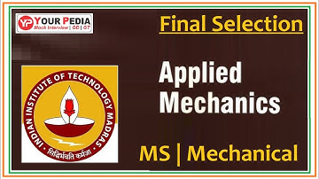 Final Selection | IIT Madras | Applied Mechanics | MS | Interview Experience | Post GATE Counselling