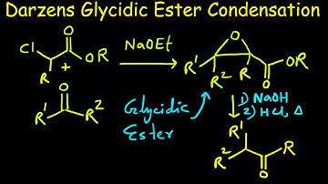 Darzens Glycidic Ester Condensation | Darzens Condensation | Darzens Reaction | Complete Mechanism