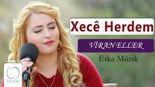 XECÊ HERDEM - VİRAN ELLER