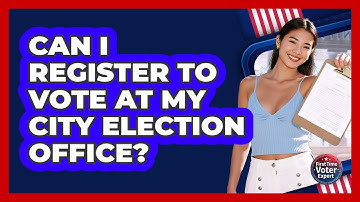 Can I Register To Vote At My City Election Office?