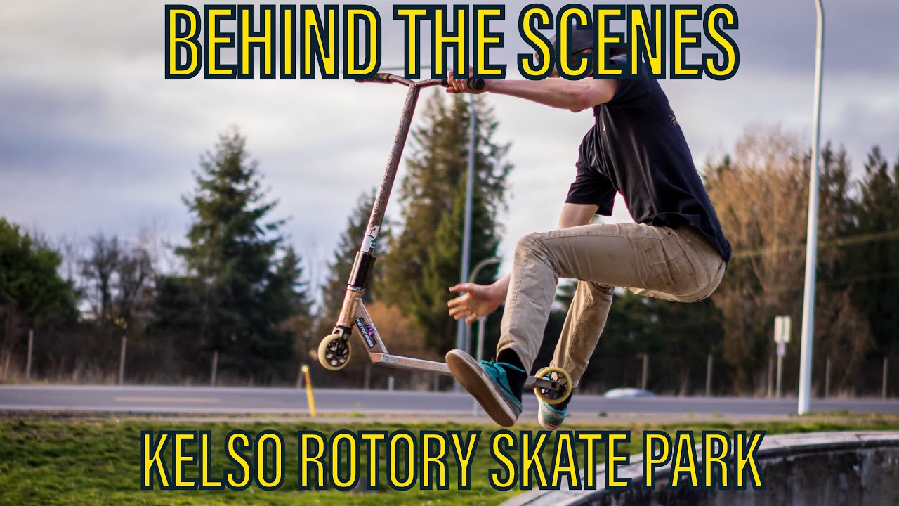 Behind The Scenes KELSO WA ROTORY SKATE PARK YouTube