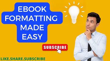 EASY EBOOK FORMATTING - AMAZON KDP - EBOOK FORMATTING SIMPLIFIED
