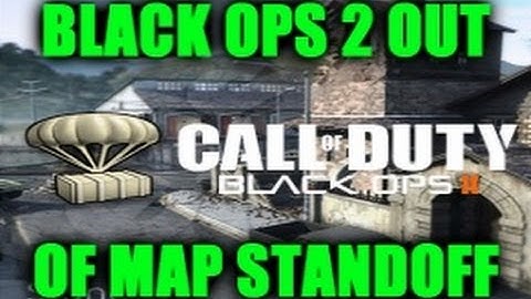 Black Ops 2 Glitches: *NEW* Out Of Map Standoff