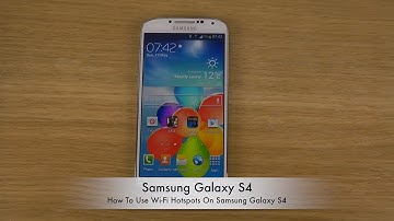 How To Use Wi-Fi Hotspots On Samsung Galaxy S4