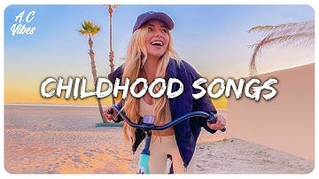 Childhood songs ~ Playlist of songs that