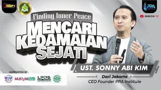 🔴Mencari Kedamaian Sejati || Kajian Bunda Smart - Ustadz Sonny Abi Kim